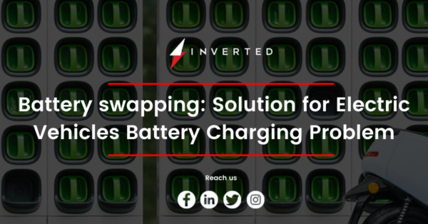 Battery Swapping Solution for EV Charging Problem