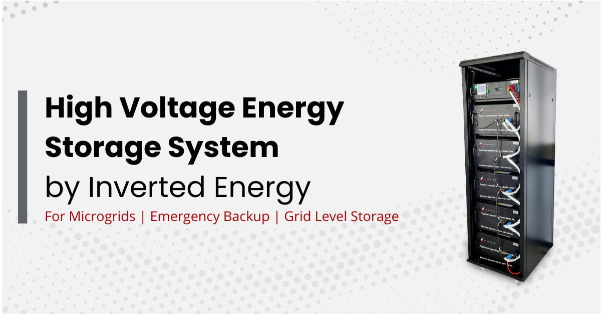 How Inverted Energy Designed High Voltage Energy Storage System